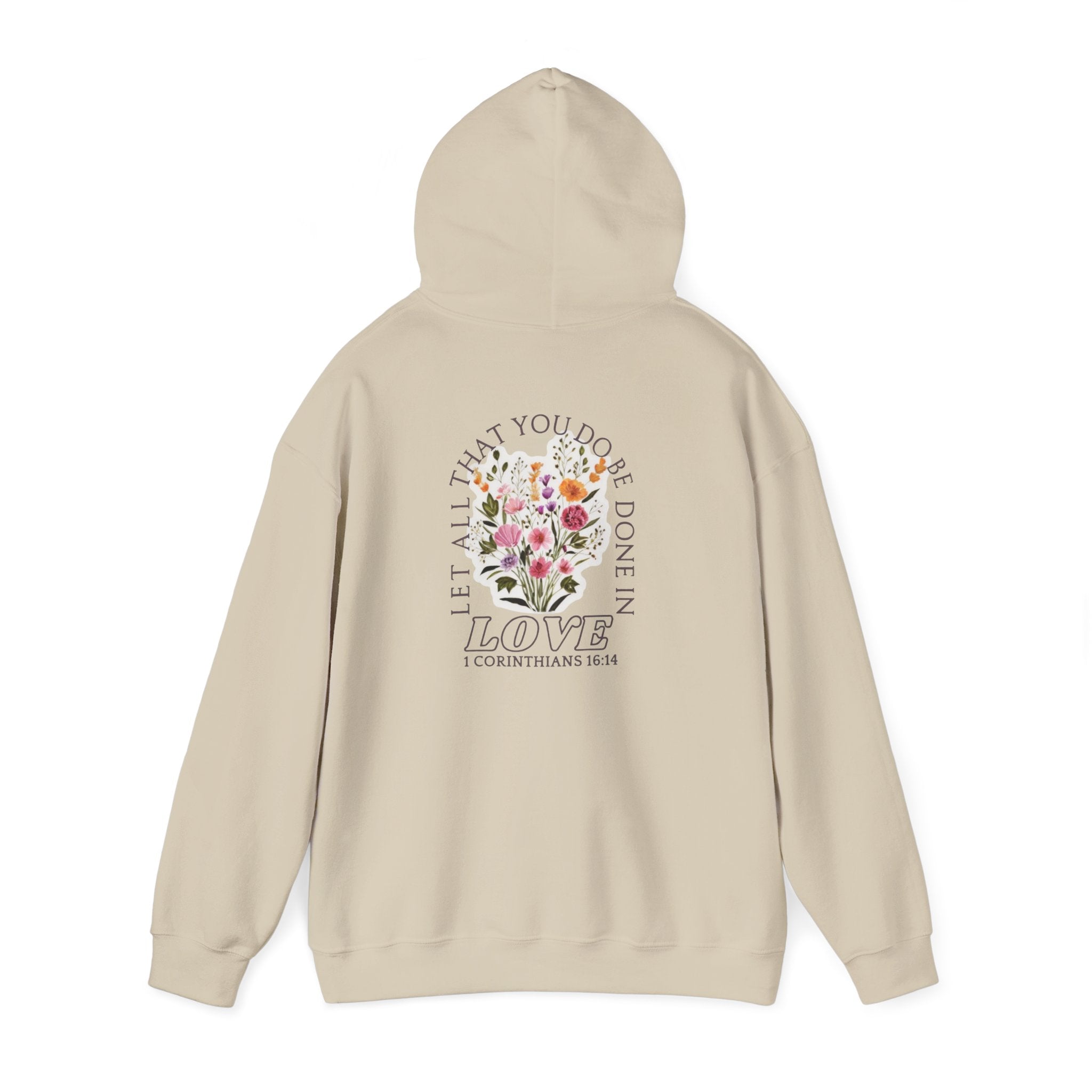 Hoodie — "Let All That Are Done in Love" Floral Christian Quote Hooded Sweatshirt
